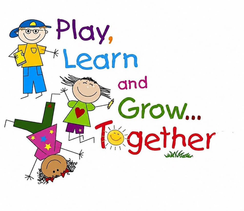 Play, Learn and Grow Together Play, Learn and Grow Together